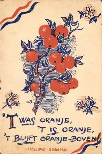 Ak 't was Oranje, 't is Oranje, 10. Mai 1940, 5. Mai 1945