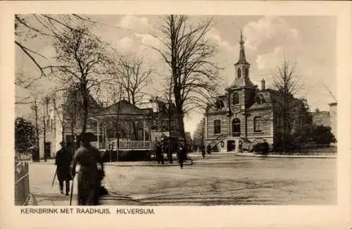 Ak Hilversum Nordholland Niederlande, Kerkbrink, Raadhuis