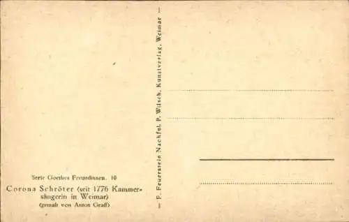 Ak Corona Schröter, Goethes Freundinnen, Seit 1776 Kammersängerin in Weimar