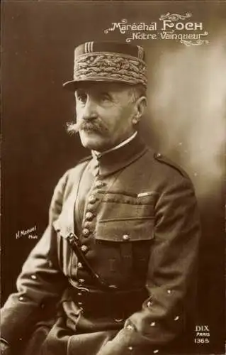 Ak Maréchal Ferdinand Foch, Nôtre Vainqueur, Portrait in Uniform