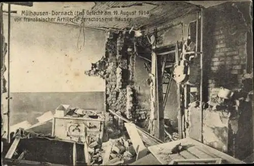 Ak Dornach Mulhouse Mülhausen Elsass Haut Rhin, 19. August 1914, zerstörtes Haus