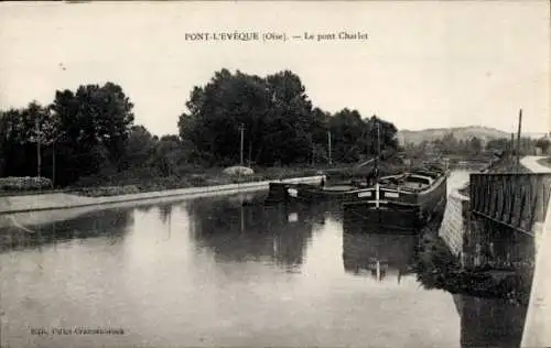 Ak Pont L'Évêque Oise, Pont Charlet