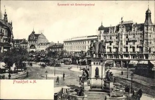 Ak Frankfurt am Main, Partie auf dem Rossmarkt mit Gutenbergdenkmal