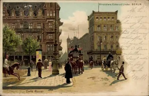 Litho Berlin Mitte, Kranzlers Ecke unter den Linden, Café Bauer