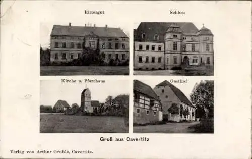 Ak Cavertitz in Sachsen, Rittergut, Schloss, Kirche u. Pfarrhaus, Gasthof