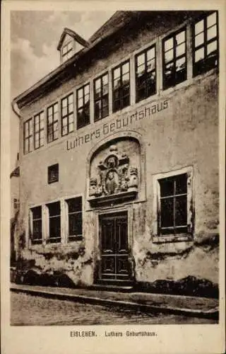 Ak Lutherstadt Eisleben, Luthers Geburtshaus