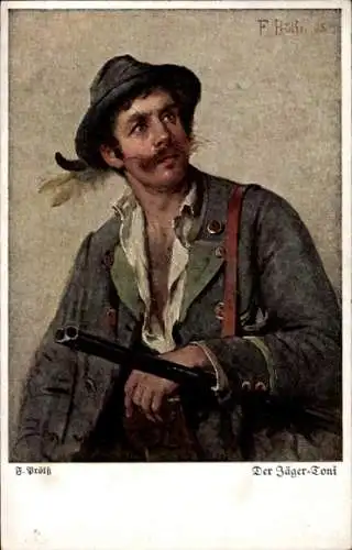 Künstler Ak Prölß, F., Der Jäger Toni, Portrait, Jagdgewehr