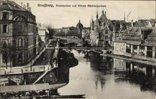 Ak Strasbourg Straßburg Elsass Bas Rhin, Kaiserpalast und Höhere Mädchenschule