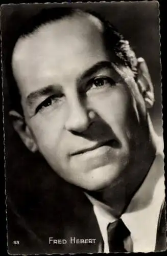 Ak Schauspieler Fred Hebert, Portrait