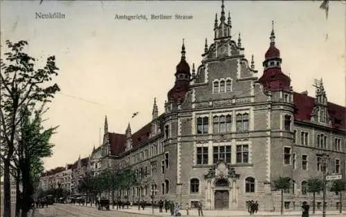 Ak Berlin Neukölln, Amtsgericht, Berliner Straße