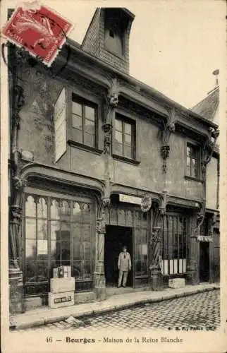 Ak Bourges Cher, Maison de la Reine Blanche