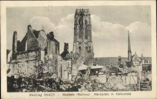 Ak Mechelen Mecheln Malines Flandern Antwerpen, Marktplatz, Kathedrale, Kriegszerstörungen I. WK