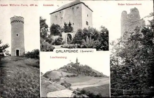 Ak Orlamünde Saaletal, Kaiser Wilhelm Turm, Leuchtenburg, Kemnate, Schauenforst