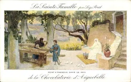 Künstler Ak Prat, Loys, La Sainte Famille, Chocolaterie d'Aiguebelle, Reklame