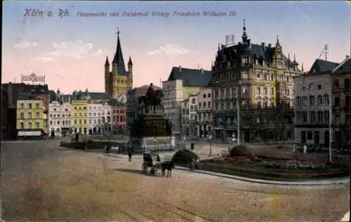 Ak Köln am Rhein, Heumarkt mit Denkmal König Friedrich Wilhelm III., Kutsche