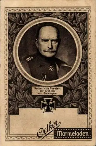 Passepartout Ak General von Beseler, Portrait in Uniform, Reklame, Oetker Marmeladen