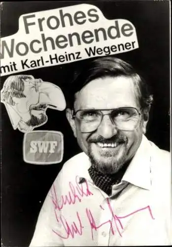 Ak Schauspieler Karl-Heinz Wegener, Portrait, Autogramm