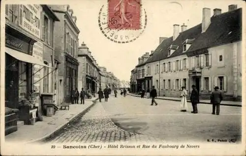 Ak Sancoins Cher, Hótel Brisson et Rue du Faubourg de Nevers