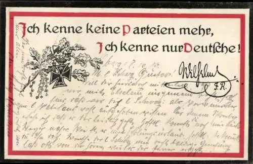 Ak Zitat Kaiser Wilhelm II: Ich kenne keine Parteien mehr, ich kenne nur Deutsche!