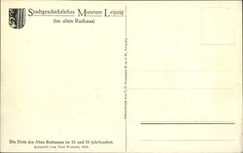 Künstler Ak Werner, C., Leipzig in Sachsen, Die Diele des alten Rathauses