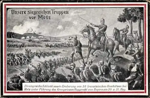 Passepartout Ak Unsere siegreichen Truppen vor Metz, Deutsche Soldaten, Kaiserreich, I. WK