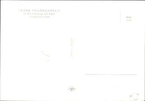 Ak Schauspieler Peter Frankenfeld, Portrait, Vergissmeinnicht, Autogramm