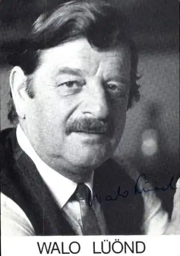 Ak Schauspieler Walo Lüönd, Portrait, Autogramm