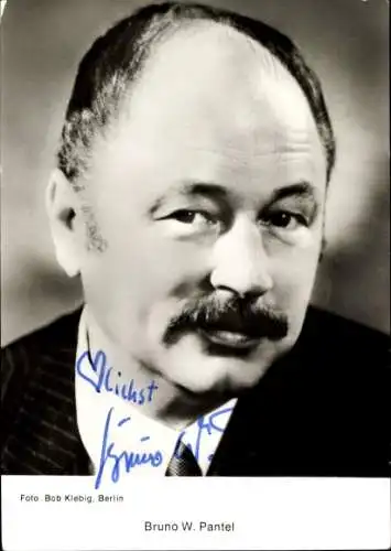 Ak Schauspieler Bruno W. Pantel, Portrait, Autogramm