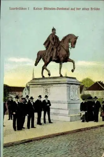 Ak Saarbrücken im Saarland, Kaiser Wilhelm Denkmal auf alter Brücke