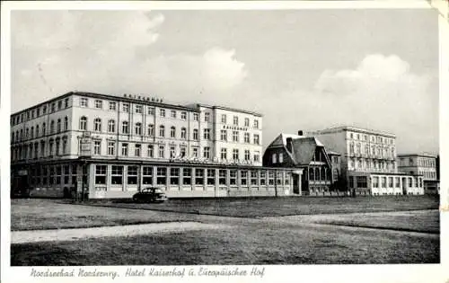 Ak Norderney in Ostfriesland, Hotel Kaiserhof, Restaurant Siecher, Europäischer Hof