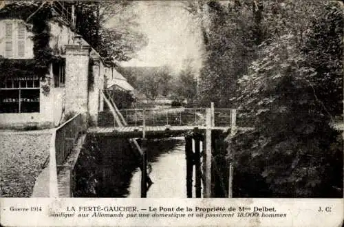 Ak La Ferté Gaucher Seine et Marne, Pont de la Propriete de Madame Delbet