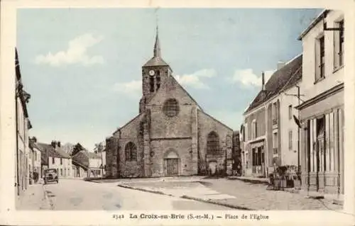 Ak La Croix en Brie Seine et Marne, Place de l'Eglise