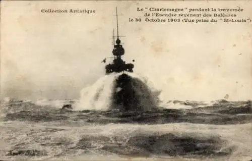 Ak Le Charlemagne pendant le traversee de l'Escadre revenant des Beleares le 30 Octobre 1903