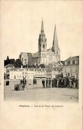 Ak Chartres Eure et Loir, Vue de la Place du Chatelet