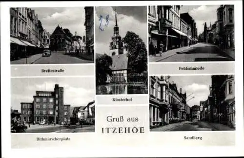 Ak Itzehoe in Holstein, Klosterhof, Breitestraße, Feldschmiede, Sandberg, Dithmarscherplatz