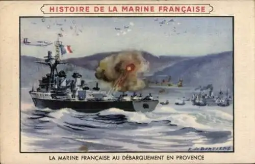 Künstler Ak Bertier, Histoire de la Marine Francaise, Débarquement en Provence, Kriegsschiff