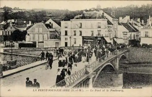 Ak La Ferte sous Jouarre Seine et Marne, Pont, Faubourg