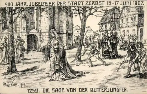 Künstler Ak Korn, M., Zerbst Anhalt, 900 jähr. Stadtjubiläum 1907, Sage von der Butterjungfer 1259