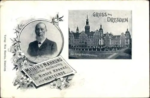 Ak Dresden Altstadt, Königl. Residenzschloss, Mellin´s Nahrung, heilkräftig, Reklame, Portrait