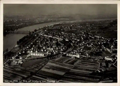 Ak Kehl am Rhein, Fliegeraufnahme, Straßburg