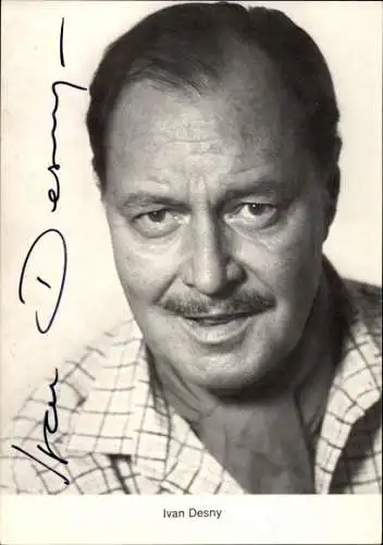Ak Schauspieler Ivan Desny, Portrait, Autogramm