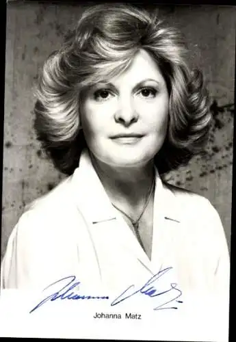 Ak Schauspielerin Johanna Matz, Portrait, Autogramm