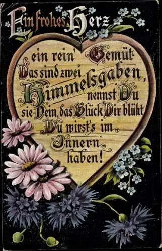 Ak Ein frohes Herz, ein rein' Gemüt..., Blumen, Kitsch