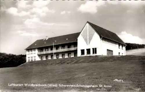 Ak Waldbreitbach an der Wied, Schwestern Erholungsheim Sankt Anna