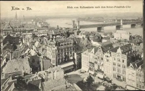 Ak Köln am Rhein, Blick vom Rathausturm, Kaiser-Friedrich-Ufer