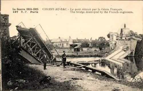 Ak Choisy au Bac Oise, zerstörte Brücke