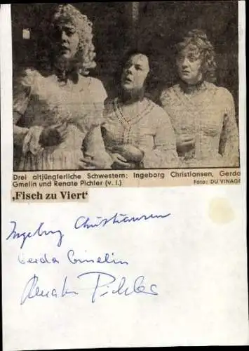 Ak Schauspielerinnen Ingeborg Christiansen und Gerda Gmelin und Renate Pichler, Portrait, Autogramme