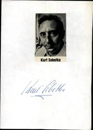 Ak Schauspieler Kurt Sobotka, Portrait, Autogramm