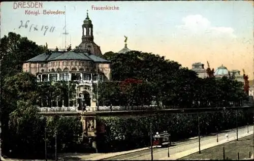 Ak Dresden Altstadt, königliches Belvedere, Frauenkirche