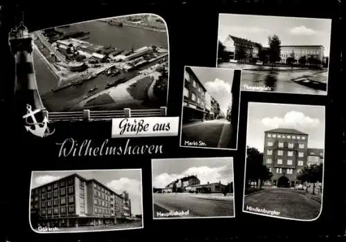 Ak Wilhelmshaven an der Nordsee, Hauptbahnhof, Marktstraße, Theaterplatzt, Hindenburgtor